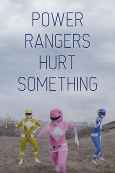 ‎Power Rangers Hurt Something (2016) directed by Steven Feinartz ...