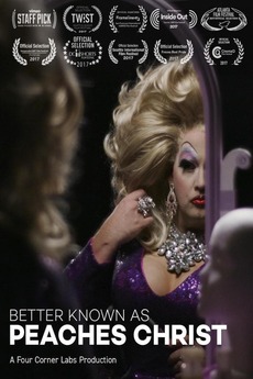 ‎Better Known as Peaches Christ (2017) directed by Jeff Dragomanovich