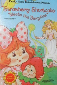 ‎Strawberry Shortcake Meets the Berrykins (1985) directed by Laura ...