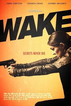 ‎Wake (2012) directed by Lin Oeding • Reviews, film + cast • Letterboxd