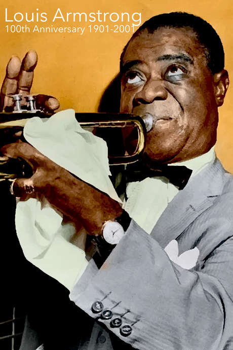 ‎Louis Armstrong: 100th Anniversary 1901-2001 (2001) directed by Pat ...