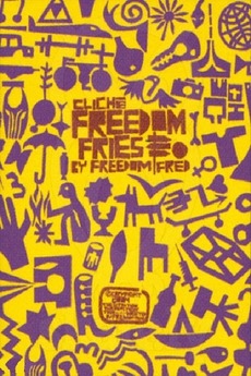 â žfreedom Fries 2004 Directed By Fred Mortagne â Film Cast â Letterboxd