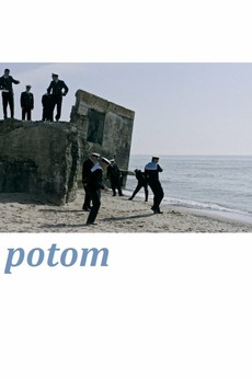 Potom Potom (2016) directed by Ieva Epnere • Film + cast • Letterboxd