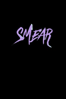 ‎Smear (2017) directed by Kate Herron • Reviews, film + cast • Letterboxd
