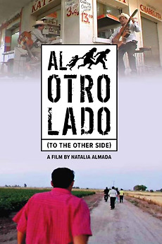 Al Otro Lado (2005) directed by Natalia Almada • Reviews, film + cast
