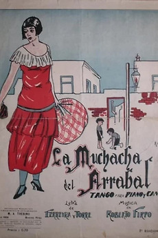La muchacha del arrabal (1922) directed by José A. Ferreyra • Film + cast •  Letterboxd