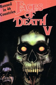 Faces of Death V (1995) directed by John Alan Schwartz • Reviews