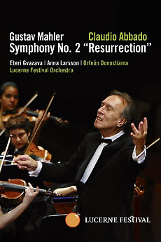 ‎Mahler: Symphony No. 2 “Resurrection” – Lucerne Festival (2008 ...