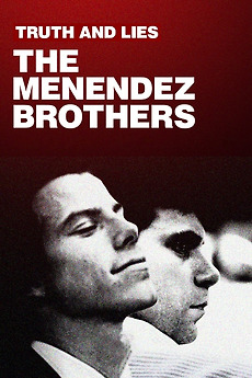‎Truth and Lies: The Menendez Brothers (2017) • Reviews, film + cast