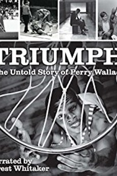 Triumph: the Untold Story of Perry Wallace (2017) directed by Rich Triumph: the Untold Story of Perry Wallace (2017) directed by Rich