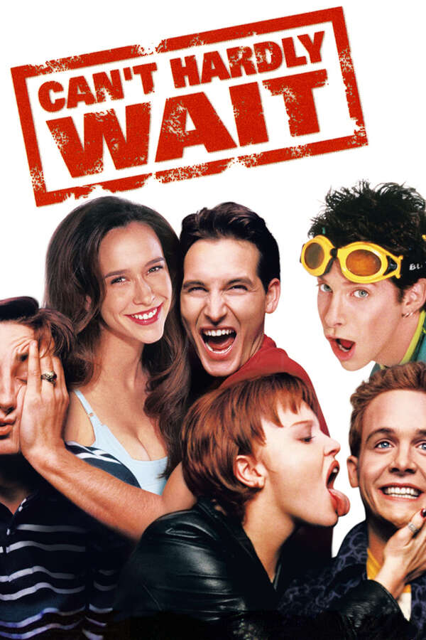 Can’t Hardly Wait