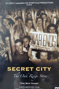 ‎Secret City: The Oak Ridge Story -- The War Years • Film + cast ...