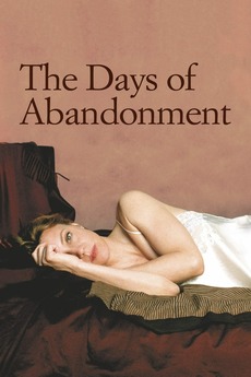 The Days of Abandonment (2005) directed by Roberto Faenza ...