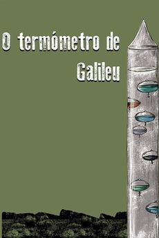 ‎Galileo’s Thermometer (2018) directed by Teresa Villaverde • Reviews ...