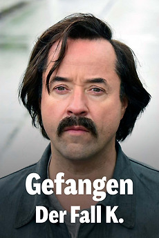 Gefangen Der Fall K Gefangen Der Fall K
