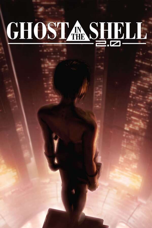 Ghost in the Shell 2.0 (2008) directed by Mamoru Oshii • Reviews