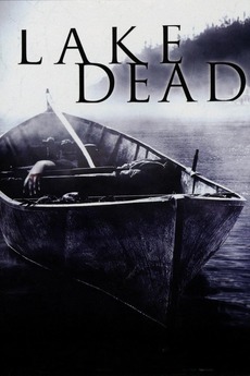 Lake Dead (2007) directed by George Bessudo • Reviews, film