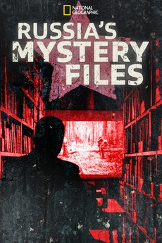 ‎Russia's Mystery Files (2014) directed by Paul Olding, Gareth Sacala ...