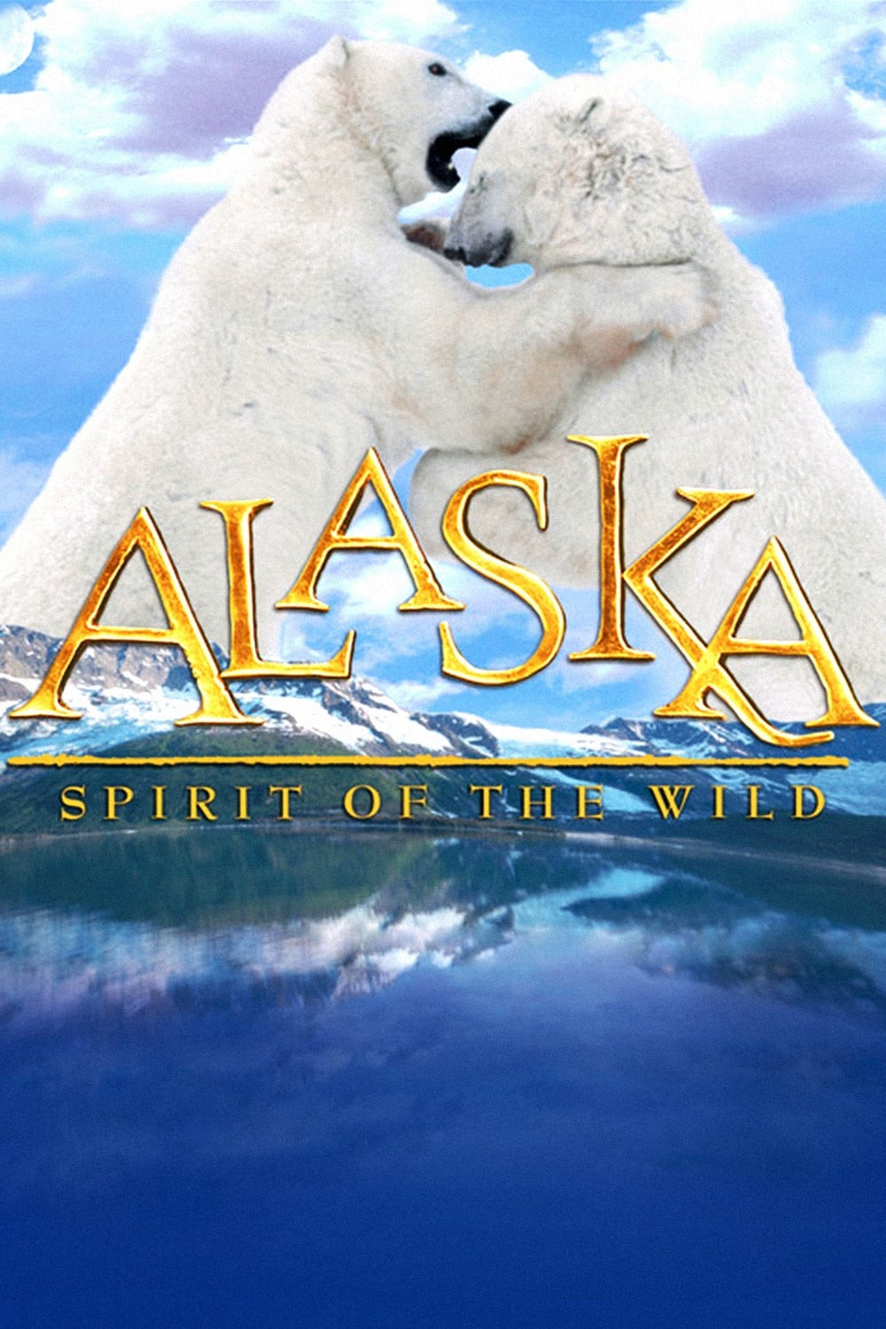 Alaska: Spirit of the Wild (1998) directed by George Casey