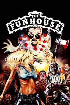 The Funhouse 1981 Directed By Tobe Hooper Reviews Film Cast Letterboxd The Funhouse 1981 Directed By Tobe Hooper Reviews Film Cast Letterboxd