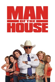 Man Of The House 2005 Directed By Stephen Herek Reviews Film Cast Letterboxd