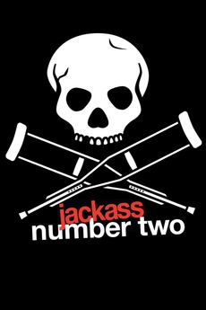 Jackass Number Two (2006) directed by Jeff Tremaine