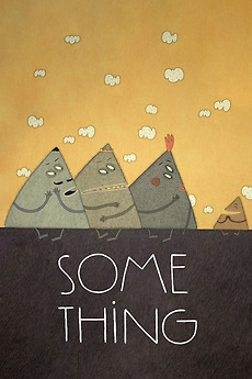 ‎Some Thing (2015) directed by Elena Walf • Reviews, film + cast ...