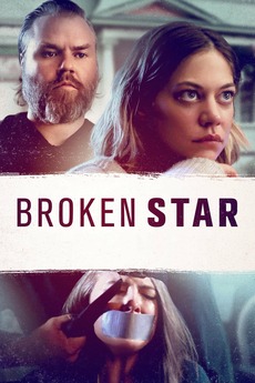 Broken Star 2018 Directed By Dave Schwep Reviews Film Cast Letterboxd