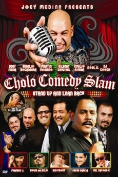 ‎Cholo Comedy Slam: Stand Up and Lean Back (2010) • Film + cast ...