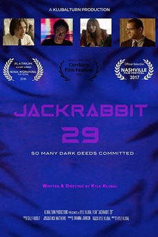 ‎JackRabbit 29 (2017) directed by Kyle Klubal • Reviews, film + cast ...
