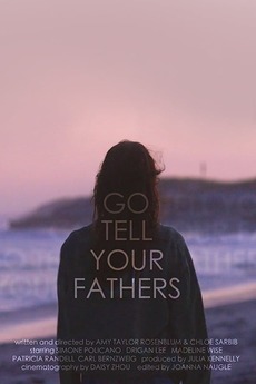 ‎Go Tell Your Fathers (2018) directed by Amy Taylor Rosenblum, Chloe ...
