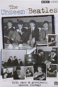 ‎The Unseen Beatles (2007) • Reviews, film + cast • Letterboxd