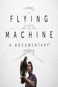 ‎Flying Machine (2016) directed by Vicente Barros • Film + cast ...