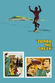 Zorba The Greek 1964 Directed By Mihalis Kakogiannis Reviews Film Cast Letterboxd