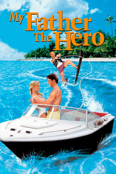 My Father The Hero 1994 Directed By Steve Miner Reviews Film Cast Letterboxd