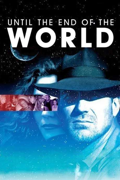 The End Of The World Film ‎Until the End of the World (1991) directed by Wim Wenders • Reviews