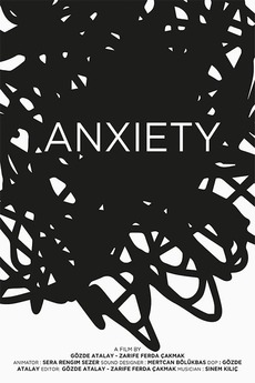 Anxiety 2018 Directed By Gozde Atalay Zarife Ferda Cakmak Film Cast Letterboxd
