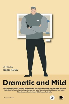 ‎Dramatic and Mild (2018) directed by Nastia Korkia • Reviews, film ...