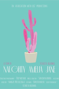‎Naughty Amelia Jane (2017) directed by Risheeta Agrawal • Film + cast