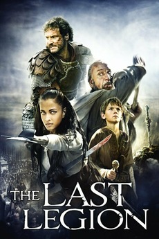 The Last Legion 2007 Directed By Doug Lefler Reviews Film Cast Letterboxd