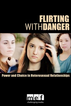 Flirting With Danger Power Choice In Heterosexual Relationships 2012 Directed By Sut Jhally Andrew Killoy Film Cast Letterboxd Flirting with danger episode 17 not cindy and cleo both returning in one chapter. letterboxd