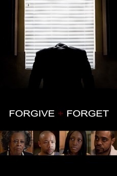 Forgive And Forget 2015 Directed By Ali Abdin Aaron Abdin Reviews Film Cast Letterboxd Forget and forgive is an thriller movie that was released in 2014 and has a run time of 1 hr 31 min. forgive and forget 2015 directed by