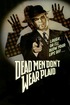 Dead Men Don't Wear Plaid poster