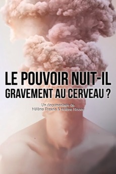 Le pouvoir nuit-il gravement au cerveau ?