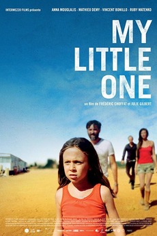 My Little One (2019) directed by Frédéric Choffat, Julie Gilbert ...