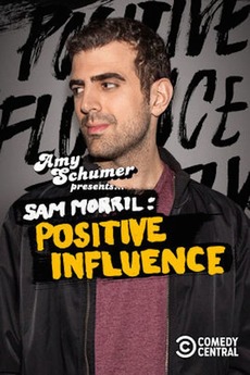 Sam Morril: Positive Influence (2018) directed by Marcus Raboy ...