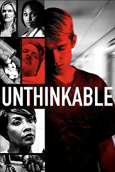 ‎Unthinkable (2018) directed by George Loomis • Reviews, film + cast