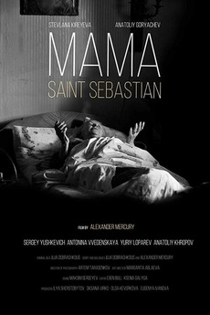 ‎Mama — Saint Sebastian (2016) directed by Alexander Mercury • Reviews