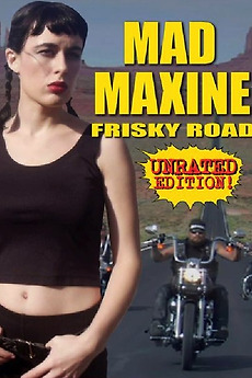 Mad Maxine: Frisky Road (2018) directed by Bob Bacchus • Reviews ...