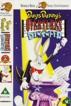 ‎Bugs Bunny's Overtures to Disaster (1991) directed by Greg Ford, Terry